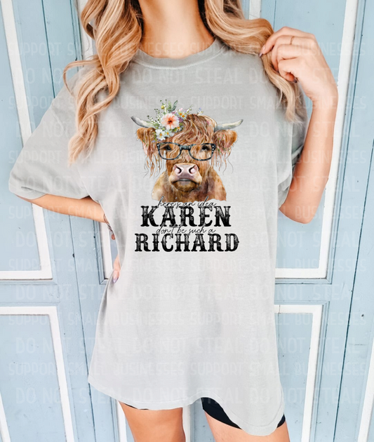 Heifer Cow Karen Don’t Be Such A Richard Shirts