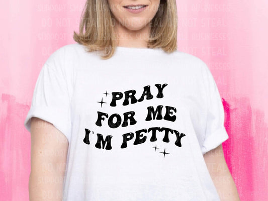 I’m Petty Shirts