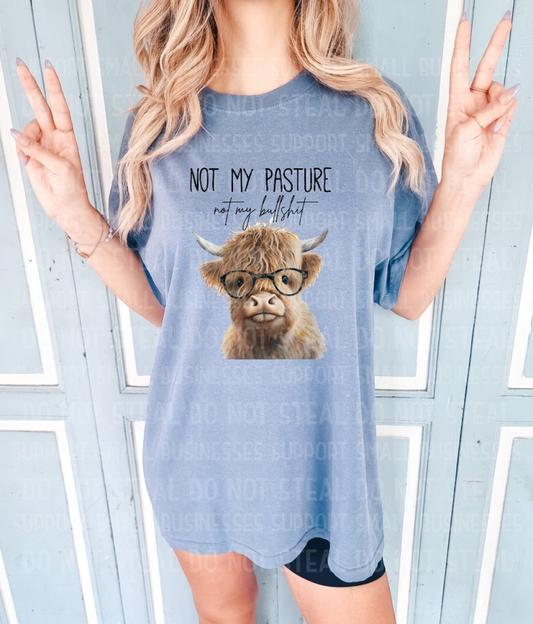 Not My Pasture Shirts