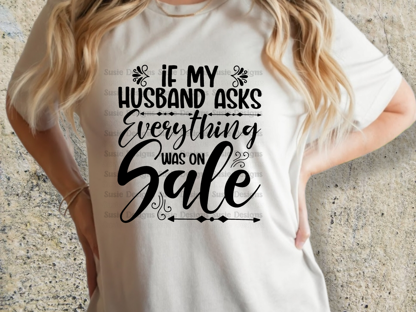 IF MY HUSBAND ASKS