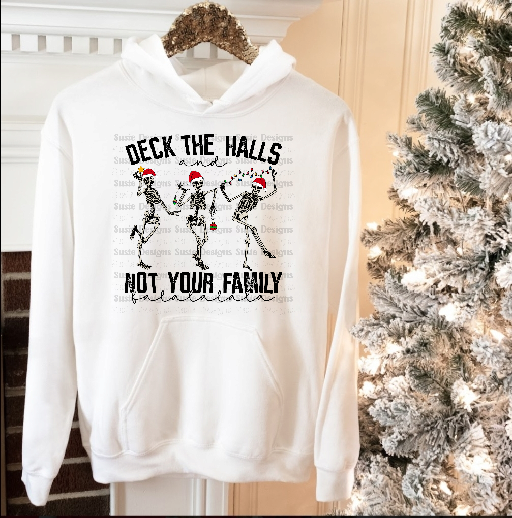DECK THE HALLS AND NOT YOUR FAMILY