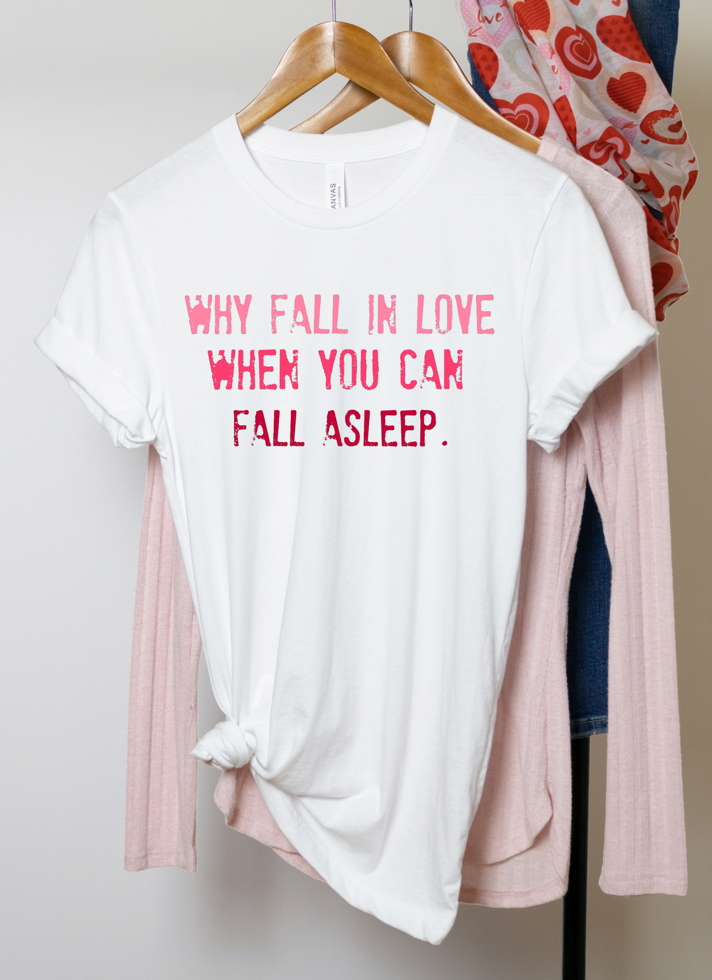 WHY FALL IN LOVE WHEN YOU CAN FALL ASLEEP