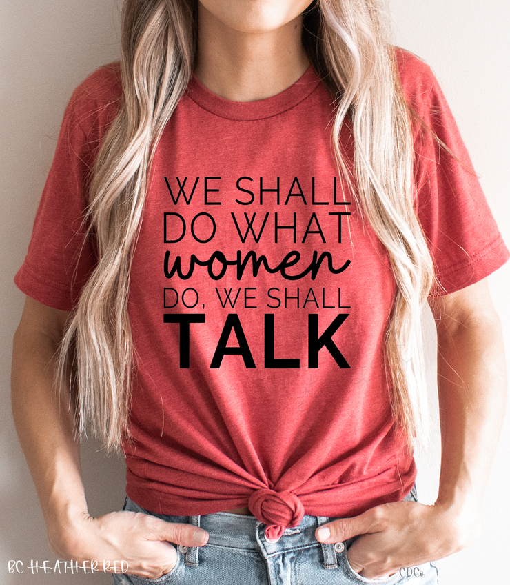 We Shall Do What Women Talk