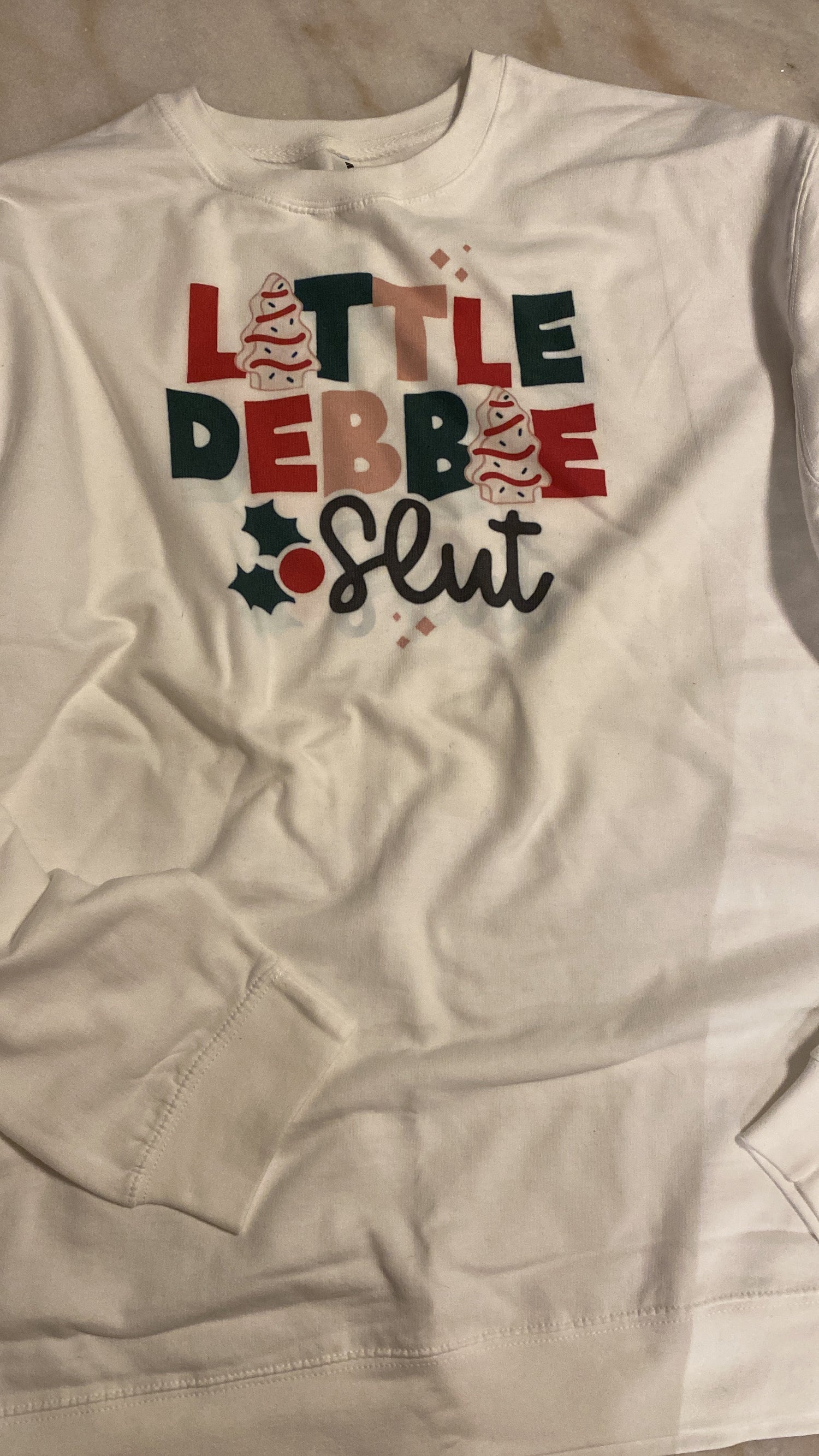 Little Debbie Sl*t - Sweatshirt