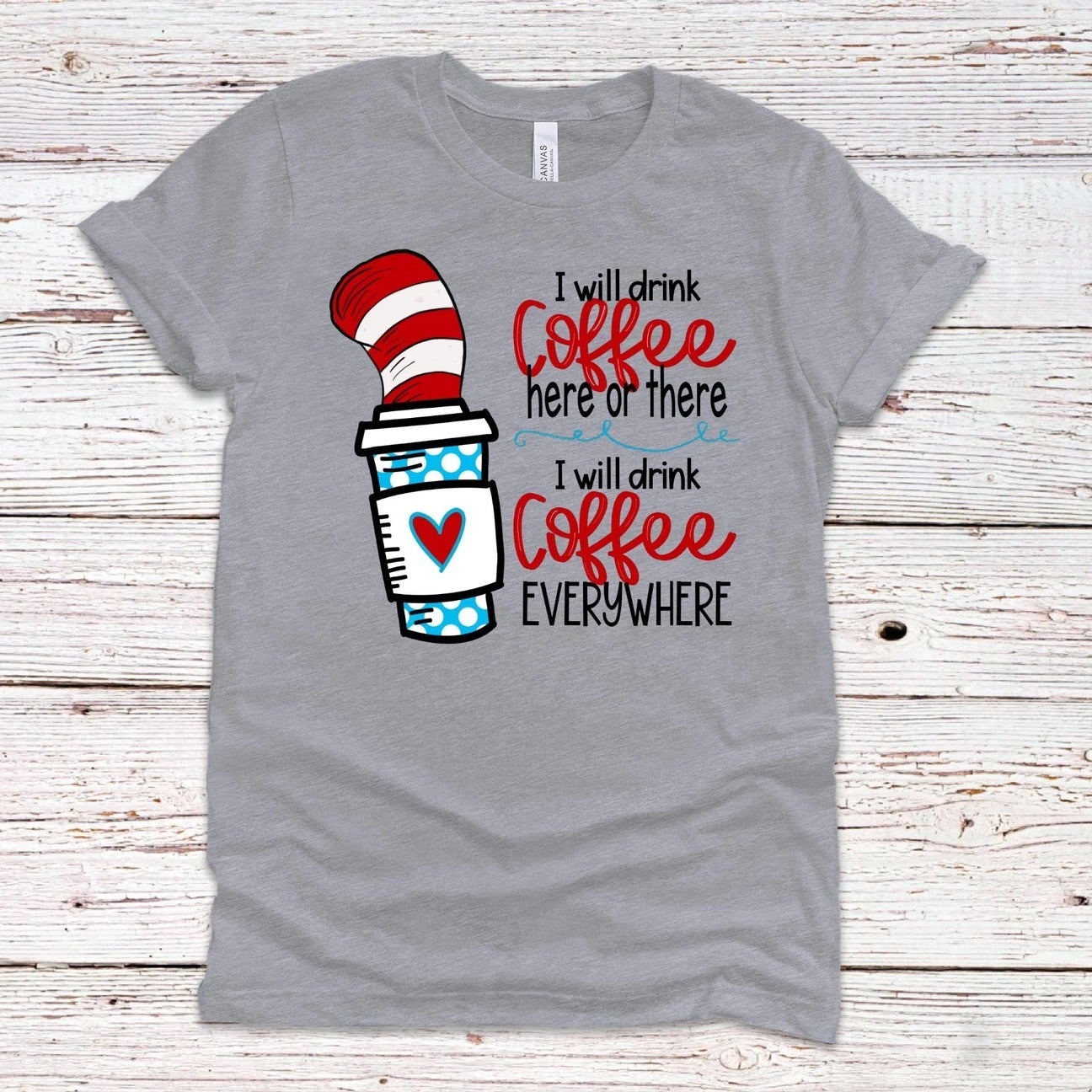 Drink Coffee Everywhere Shirts